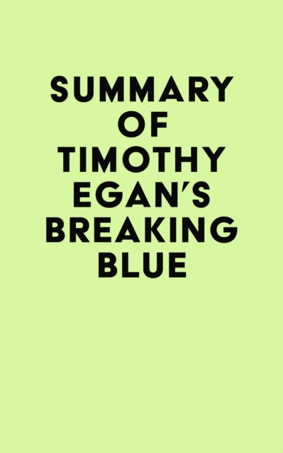Summary of Timothy Egan's Breaking Blue, EPUB eBook