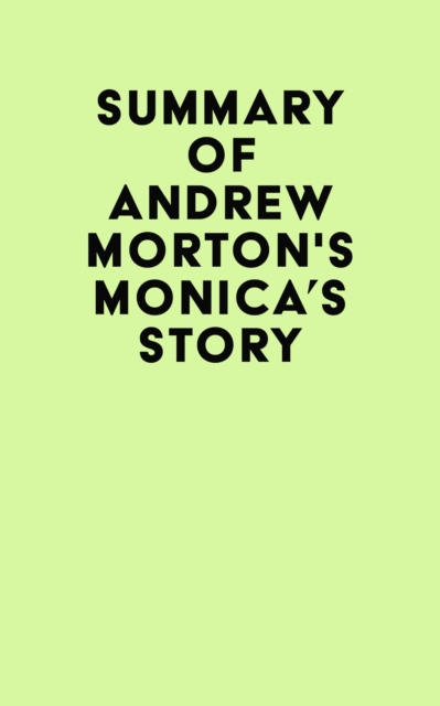 Summary of Andrew Morton's Monica's Story, EPUB eBook