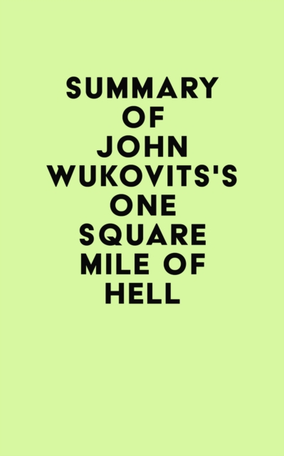 Summary of John Wukovits's One Square Mile of Hell, EPUB eBook