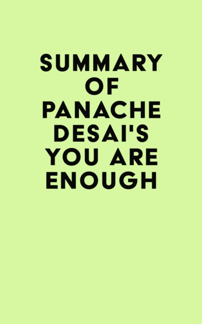 Summary of Panache Desai's You Are Enough, EPUB eBook