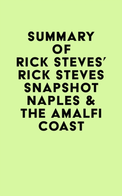 Summary of Rick Steves's Rick Steves Snapshot Naples & the Amalfi Coast, EPUB eBook