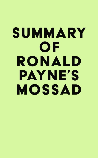 Summary of Ronald Payne's Mossad, EPUB eBook