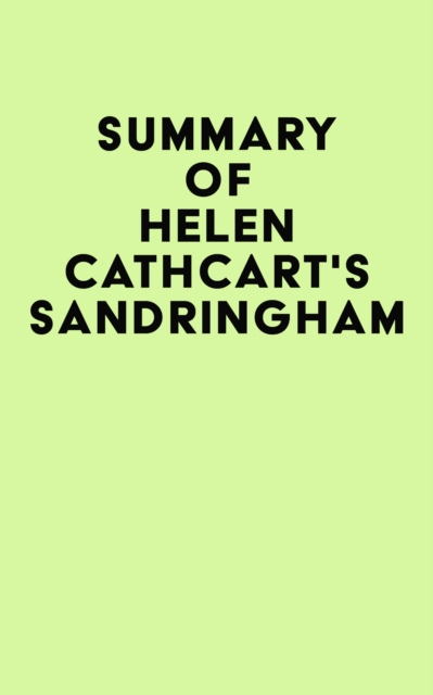 Summary of Helen Cathcart's Sandringham, EPUB eBook