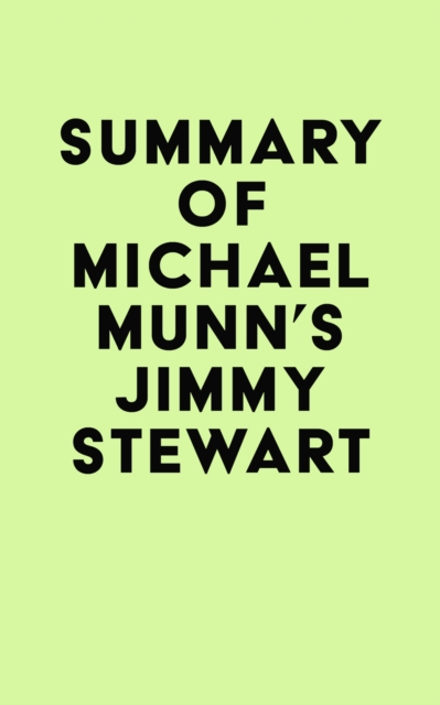 Summary of Michael Munn's Jimmy Stewart, EPUB eBook