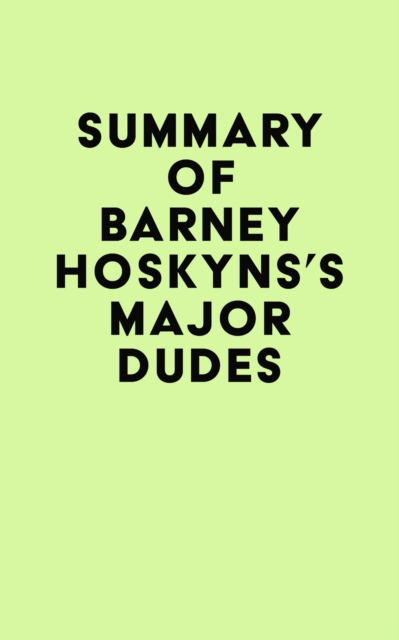 Summary of Barney Hoskyns's Major Dudes, EPUB eBook