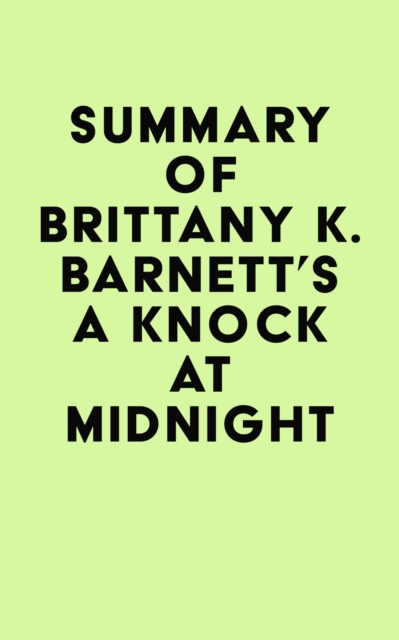 Summary of Brittany K. Barnett's A Knock at Midnight, EPUB eBook