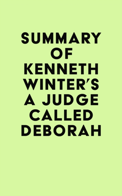 Summary of Kenneth Winter's A Judge Called Deborah, EPUB eBook