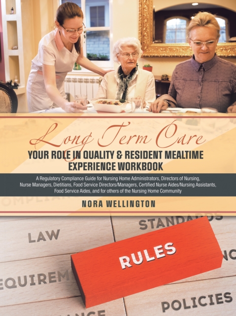 LONG TERM CARE  YOUR ROLE IN QUALITY & RESIDENT MEALTIME EXPERIENCE  WORKBOOK, EPUB eBook