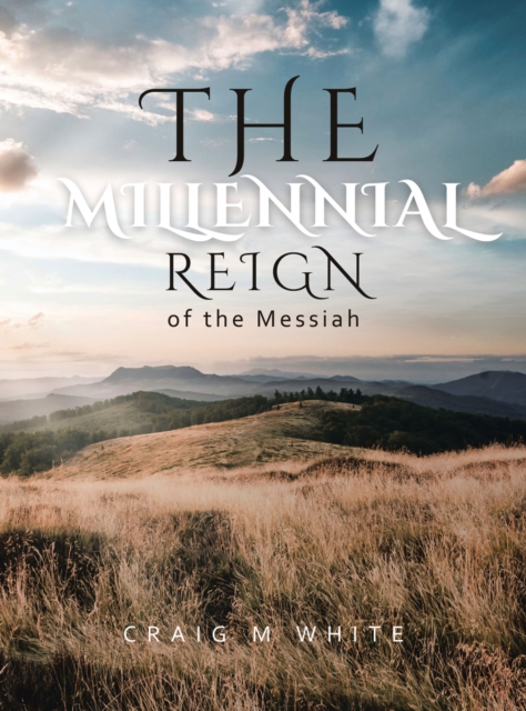 The Millennial Reign of the Messiah, EPUB eBook