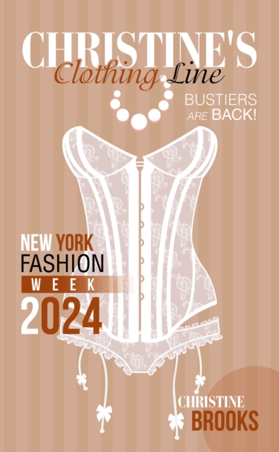 Christine's Clothing Line : New York Fashion Week 2024, EPUB eBook