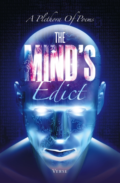 The Mind's Edict : A Plethora Of Poems, EPUB eBook