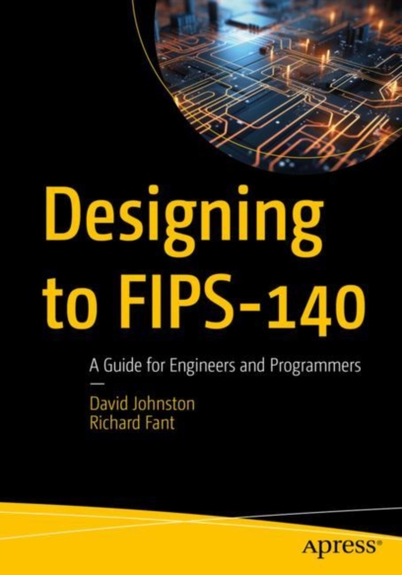 Designing to FIPS-140 : A Guide for Engineers and Programmers, EPUB eBook