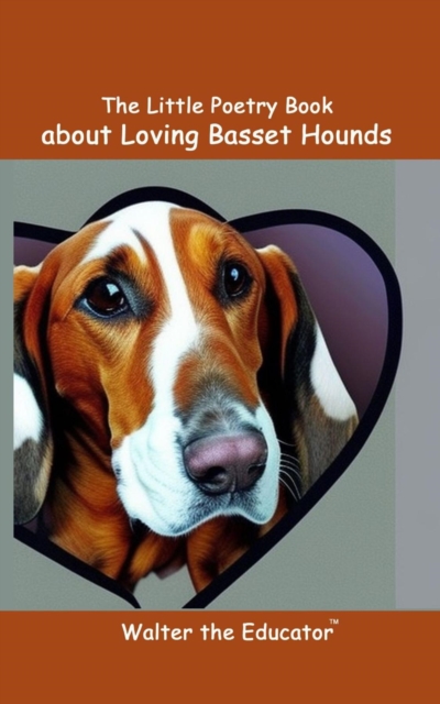 The Little Poetry Book about Loving Basset Hounds, EPUB eBook