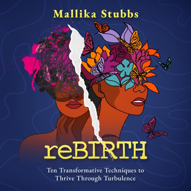reBIRTH : Ten Transformative Techniques to Thrive Through Turbulence, EPUB eBook