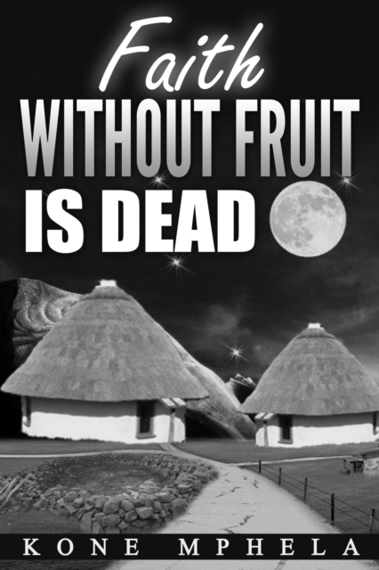 Faith Without Fruit Is Dead, EPUB eBook