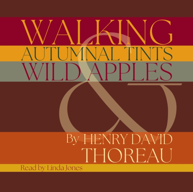 Walking, Autumnal Tints &amp; Wild Apples, eAudiobook MP3 eaudioBook