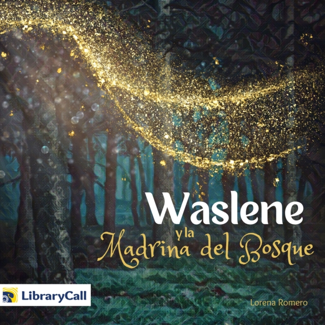 Waslene y la madrina del bosque, eAudiobook MP3 eaudioBook