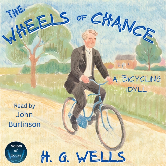 The Wheels of Chance: A Bicycling Idyll, eAudiobook MP3 eaudioBook