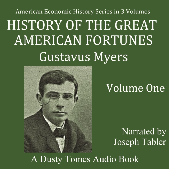History of The Great American Fortunes: Volume 1, eAudiobook MP3 eaudioBook