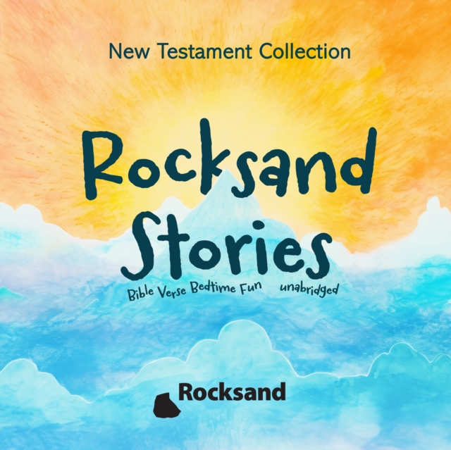 Rocksand Stories-New Testament Collection, eAudiobook MP3 eaudioBook