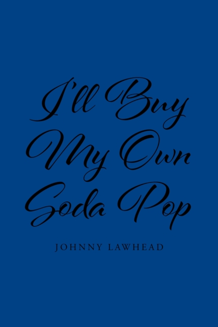 I'll Buy My Own Soda Pop, EPUB eBook