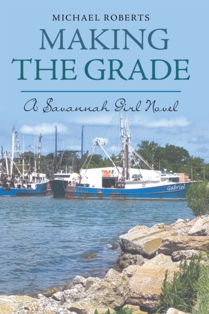 Savannah Girl Novel : Making the Grade, EPUB eBook