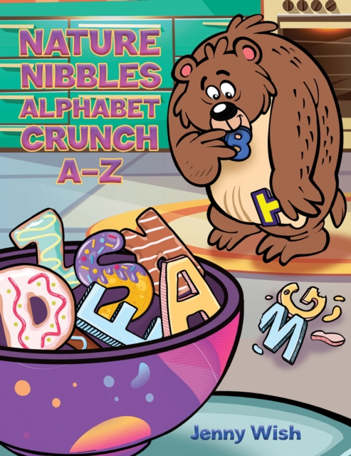 Nature Nibbles: Alphabet Crunch A-Z, EPUB eBook