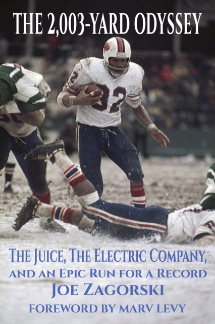 The 2,003-Yard Odyssey : The Juice, The Electric Company, and an Epic Run for a Record, EPUB eBook