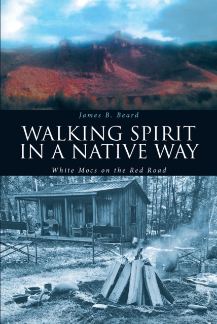 Walking Spirit in a Native Way : White Mocs on the Red Road, EPUB eBook
