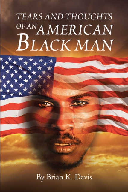 TEARS AND THOUGHTS OF AN AMERICAN BLACK MAN, EPUB eBook