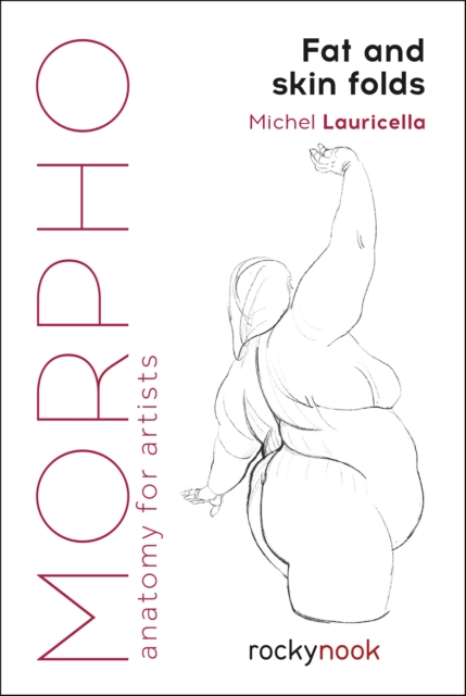 Morpho: Fat and Skin Folds : Anatomy for Artists, EPUB eBook