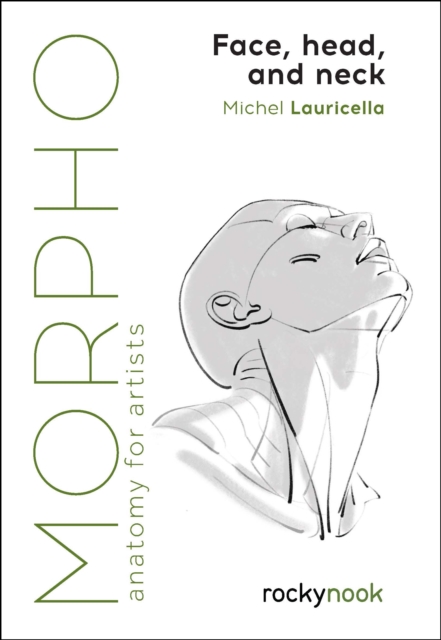 Morpho: Face, Head, and Neck : Anatomy for Artists, EPUB eBook