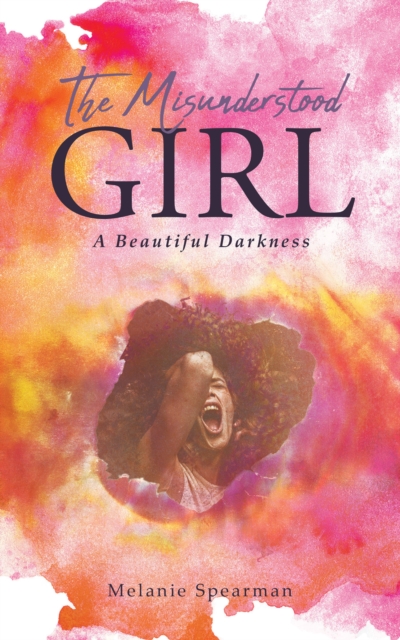 The Misunderstood Girl : A Beautiful Darkness, EPUB eBook