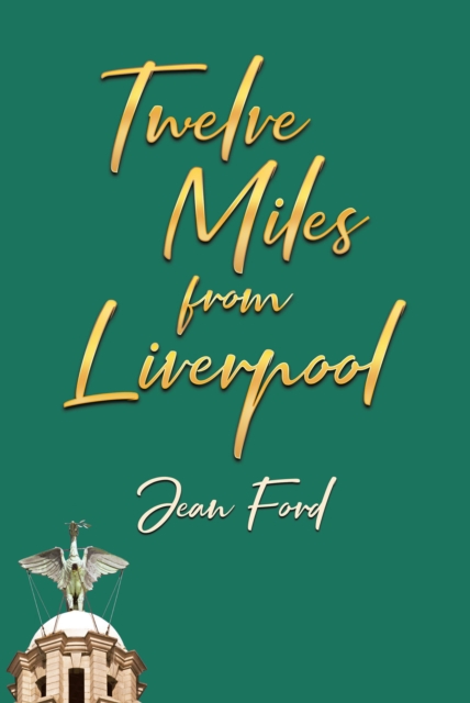 Twelve Miles from Liverpool, EPUB eBook