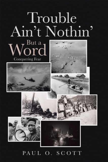 Trouble Ain't Nothin' But a Word : Conquering Fear, EPUB eBook