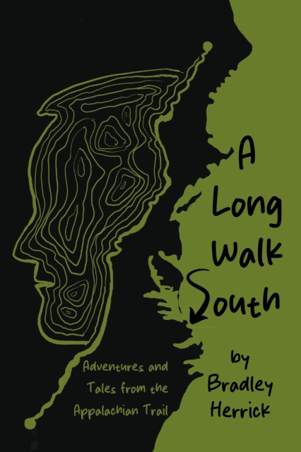 A Long Walk South : Adventures and Tales from the Appalachian Trail, EPUB eBook