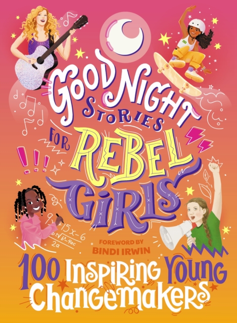Good Night Stories for Rebel Girls: 100 Inspiring Young Changemakers, EPUB eBook