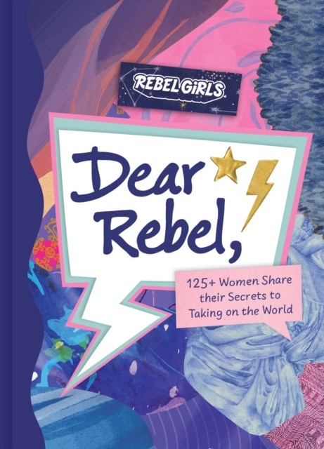 Dear Rebel : 145 Women Share Their Best Advice for the Girls of Today, EPUB eBook