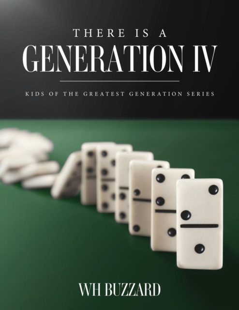There Is a Generation IV : Kids of the Greatest Generation Series, EPUB eBook