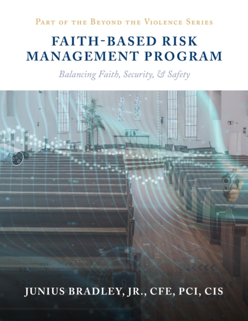Faith Based Risk Management Program : Balancing Faith, Security, & Safety, EPUB eBook