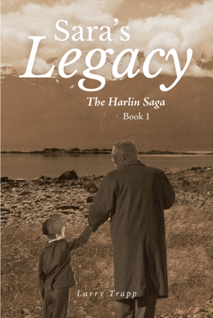 Sara's Legacy : The Harlin Saga, Book One, EPUB eBook