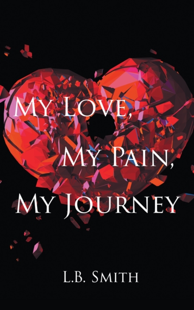 My Love, My Pain, My Journey, EPUB eBook
