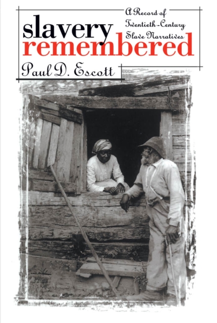 Slavery Remembered : A Record of Twentieth-Century Slave Narratives, PDF eBook