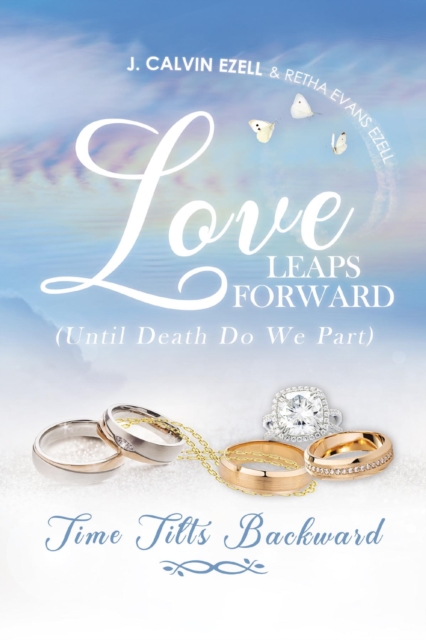 Love Leaps Forward (Until Death Do We Part) Time Tilts Backward, EPUB eBook