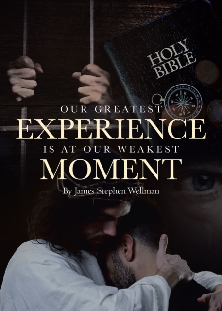 Our Greatest Experience is at Our Weakest Moment, EPUB eBook