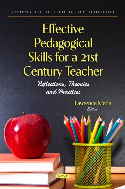 Effective Pedagogical Skills for a 21st Century Teacher: Reflections, Theories and Practices, PDF eBook
