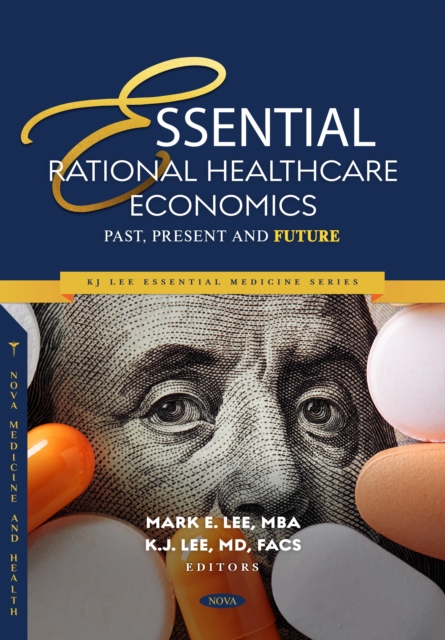 Essential Rational Healthcare Economics: Past, Present and Future, PDF eBook