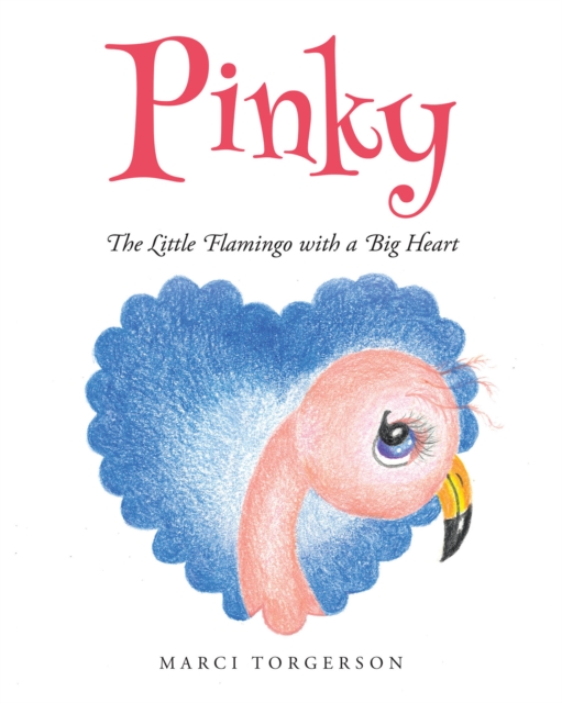 Pinky : The Little Flamingo with a Big Heart, EPUB eBook