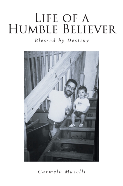 Life of a Humble Believer : Blessed by Destiny, EPUB eBook