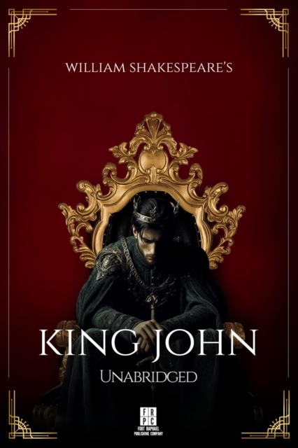 William Shakespeare's King John - Unabridged, EPUB eBook